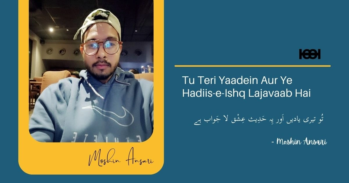 tu-teri-yaadein-hadiis-e-ishq-by-moshin-ansari
