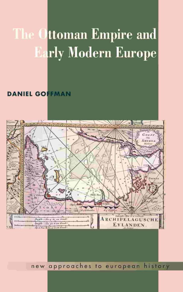 The Ottoman Empire and Early Modern Europe