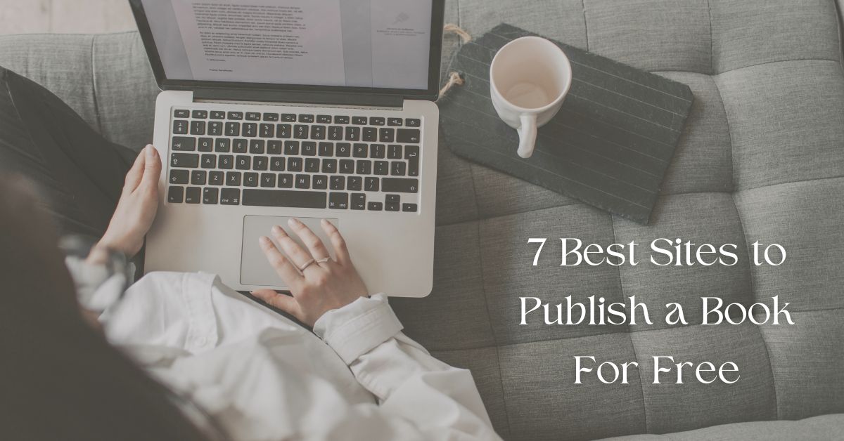 Read more about the article 7 Best Sites to Publish a Free Book