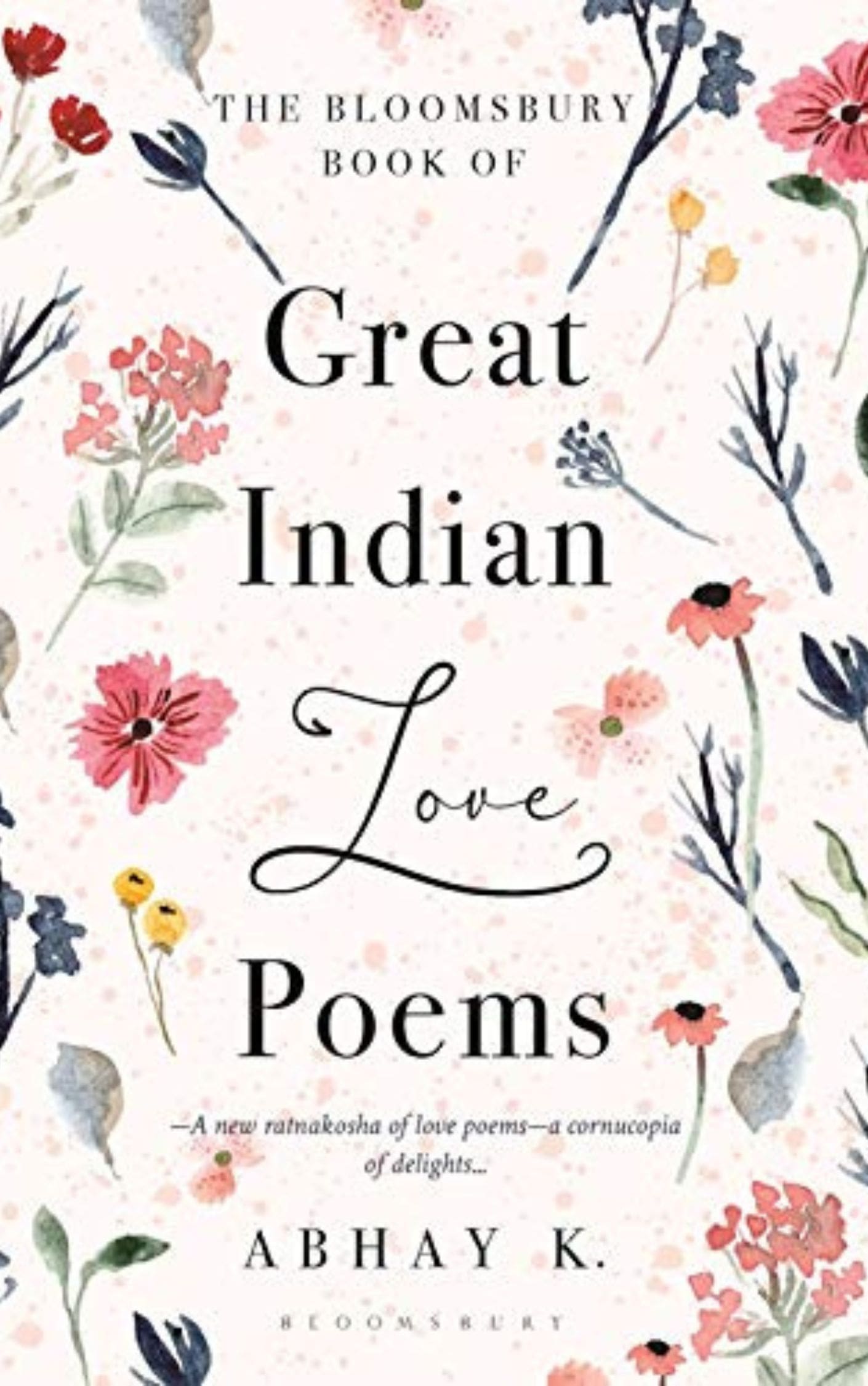 The Bloomsbury Book of Great Indian Love Poems