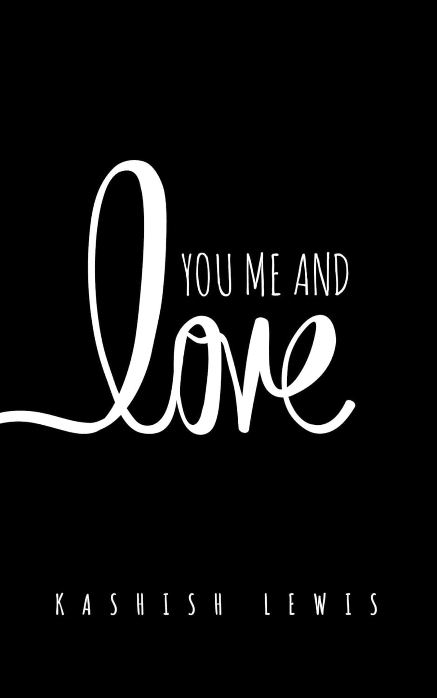 You Me and Love