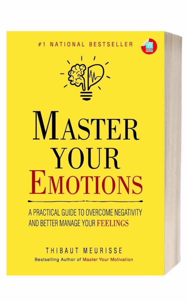 Master Your Emotions by Thibaut Meurisse