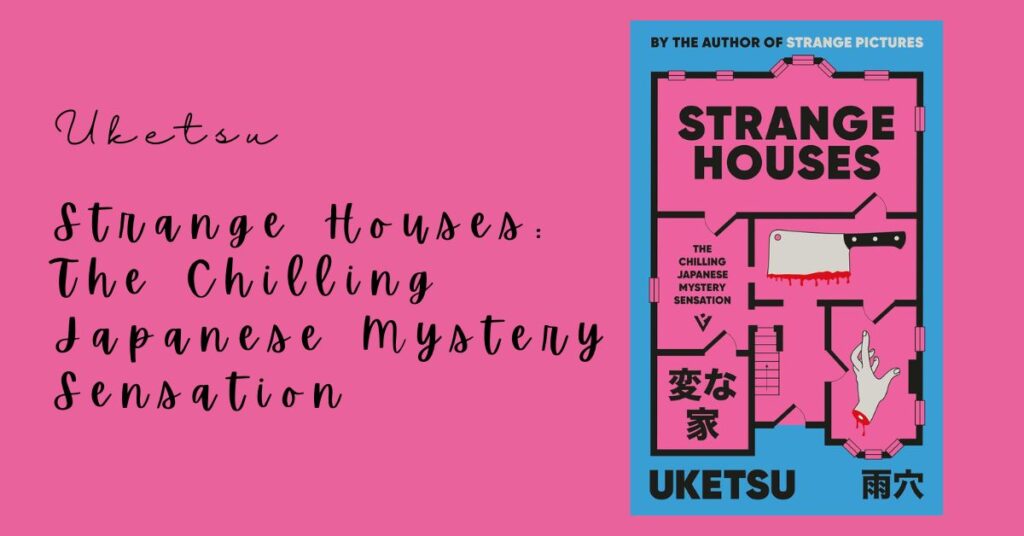 Strange Houses: The Chilling Japanese Puzzle Mystery