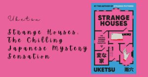 Read more about the article Strange Houses: The Chilling Japanese Puzzle Mystery