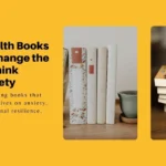 Mental Health Books That Will Change the Way You Think About Anxiety