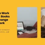 The Remote Work Revolution: Books That Will Change How You Work Forever