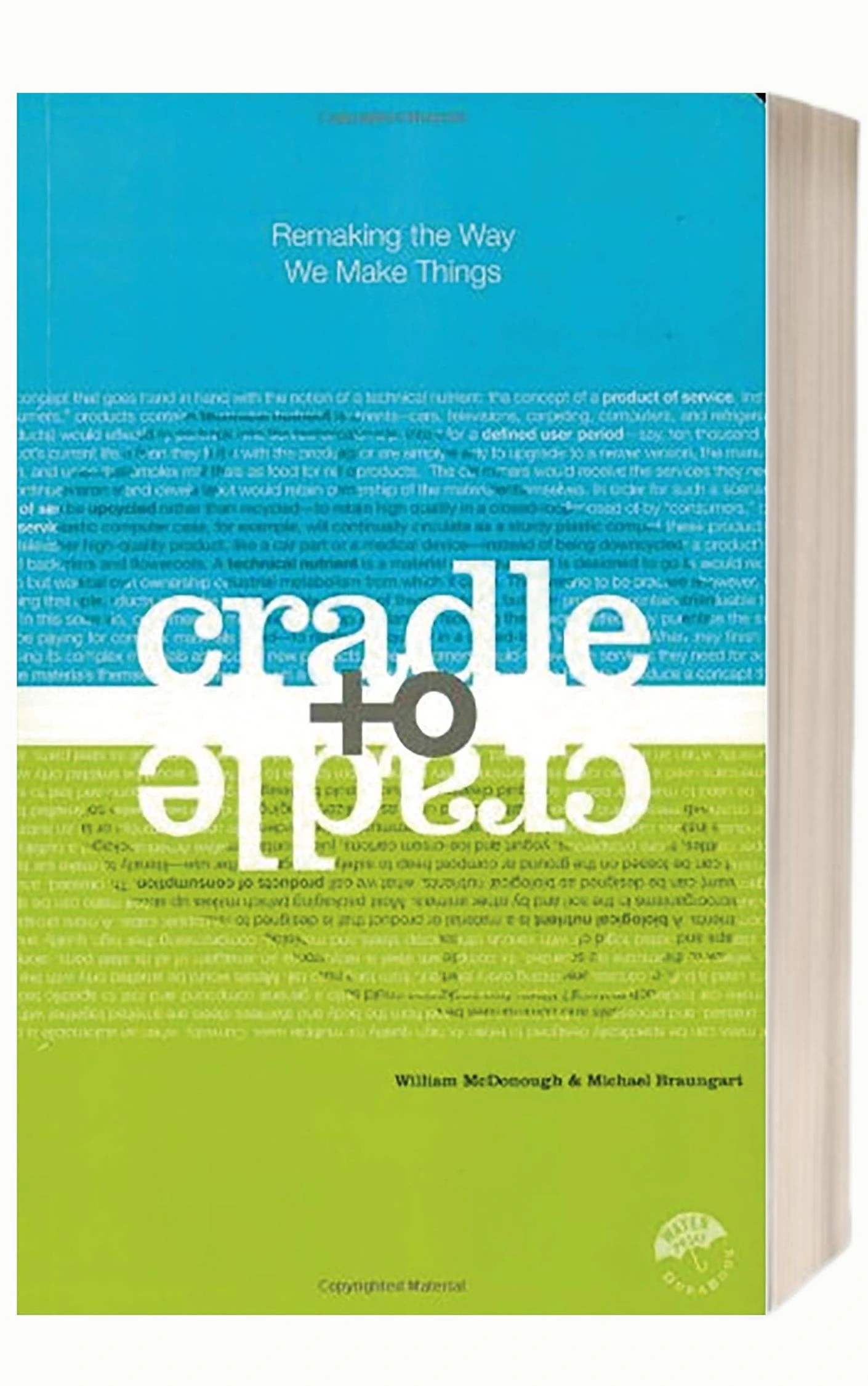Cradle to Cradle by William McDonough and Michael Braungart